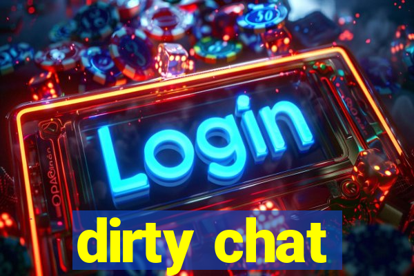 dirty chat